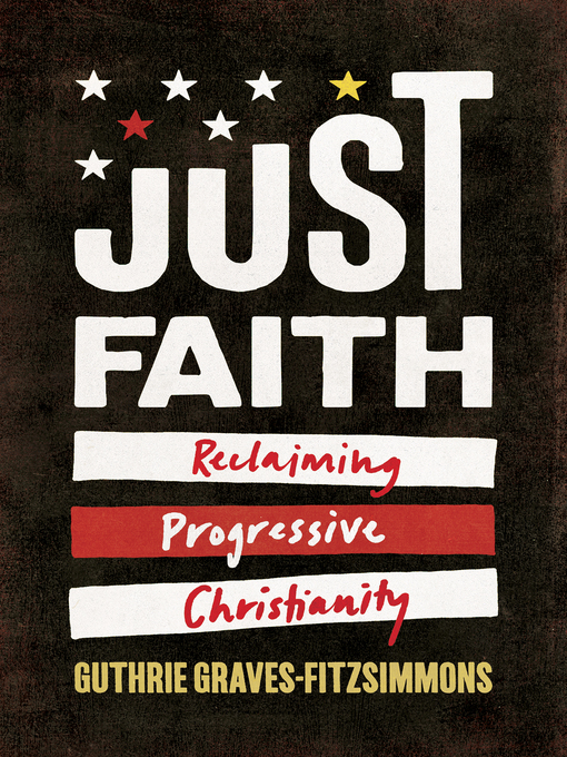 Title details for Just Faith by Guthrie Graves-Fitzsimmons - Available